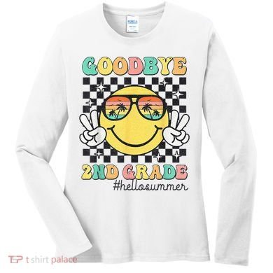 Goodbye 2nd Grade Hello Summer Last Day Of School Student  Women's Long Sleeve Shirt