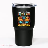 Goodbye 2nd Grade Graduation To 3rd Grade Hello Summer Tumbler thumb 0