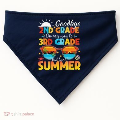 Goodbye 2nd Grade Graduation To 3rd Grade Hello Summer USA-Made Doggie Bandana
