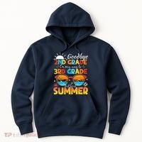 Goodbye 2nd Grade Graduation To 3rd Grade Hello Summer Hoodie thumb 0