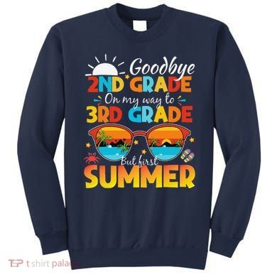 Goodbye 2nd Grade Graduation To 3rd Grade Hello Summer Sweatshirt