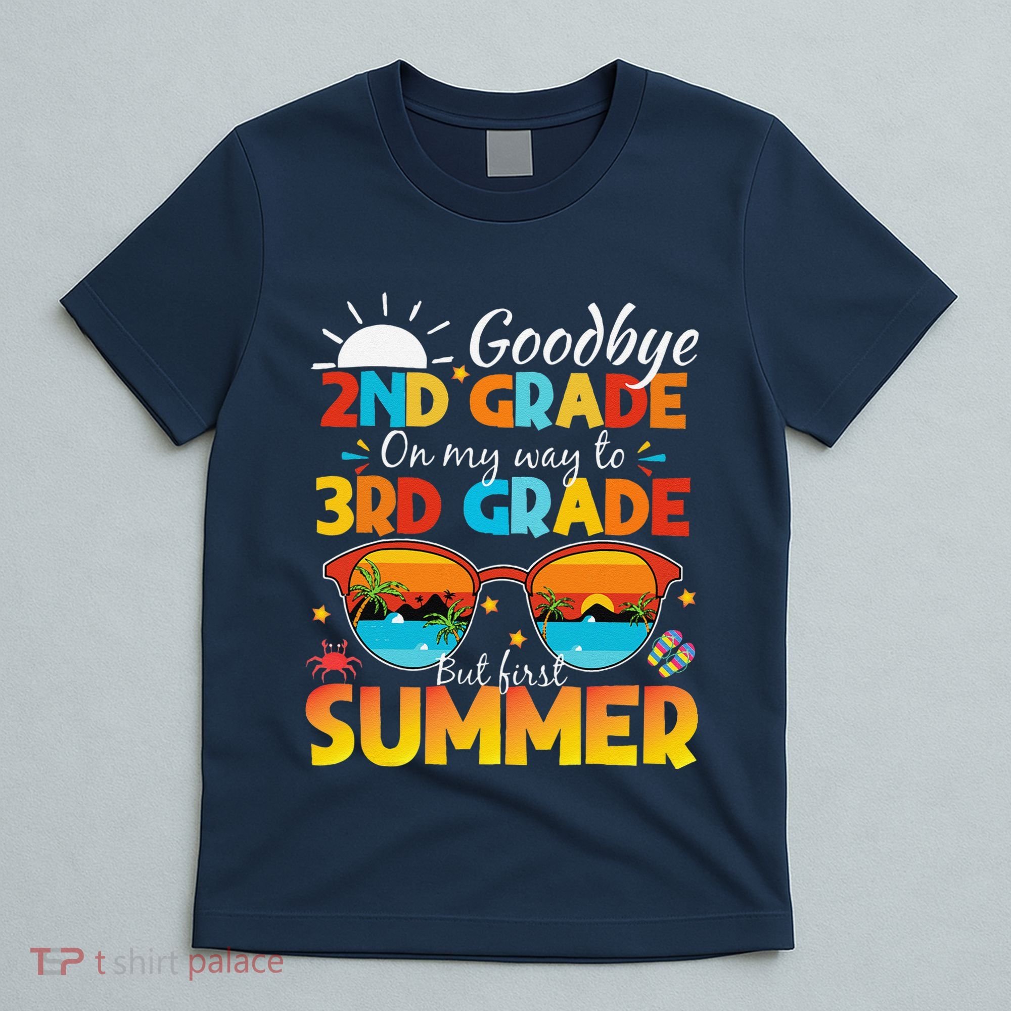 Goodbye 2nd Grade Graduation To 3rd Grade Hello Summer T-Shirt