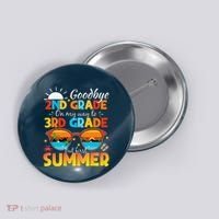 Goodbye 2nd Grade Graduation To 3rd Grade Hello Summer Button thumb 0