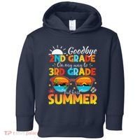 Goodbye 2nd Grade Graduation To 3rd Grade Hello Summer Toddler Hoodie thumb 0