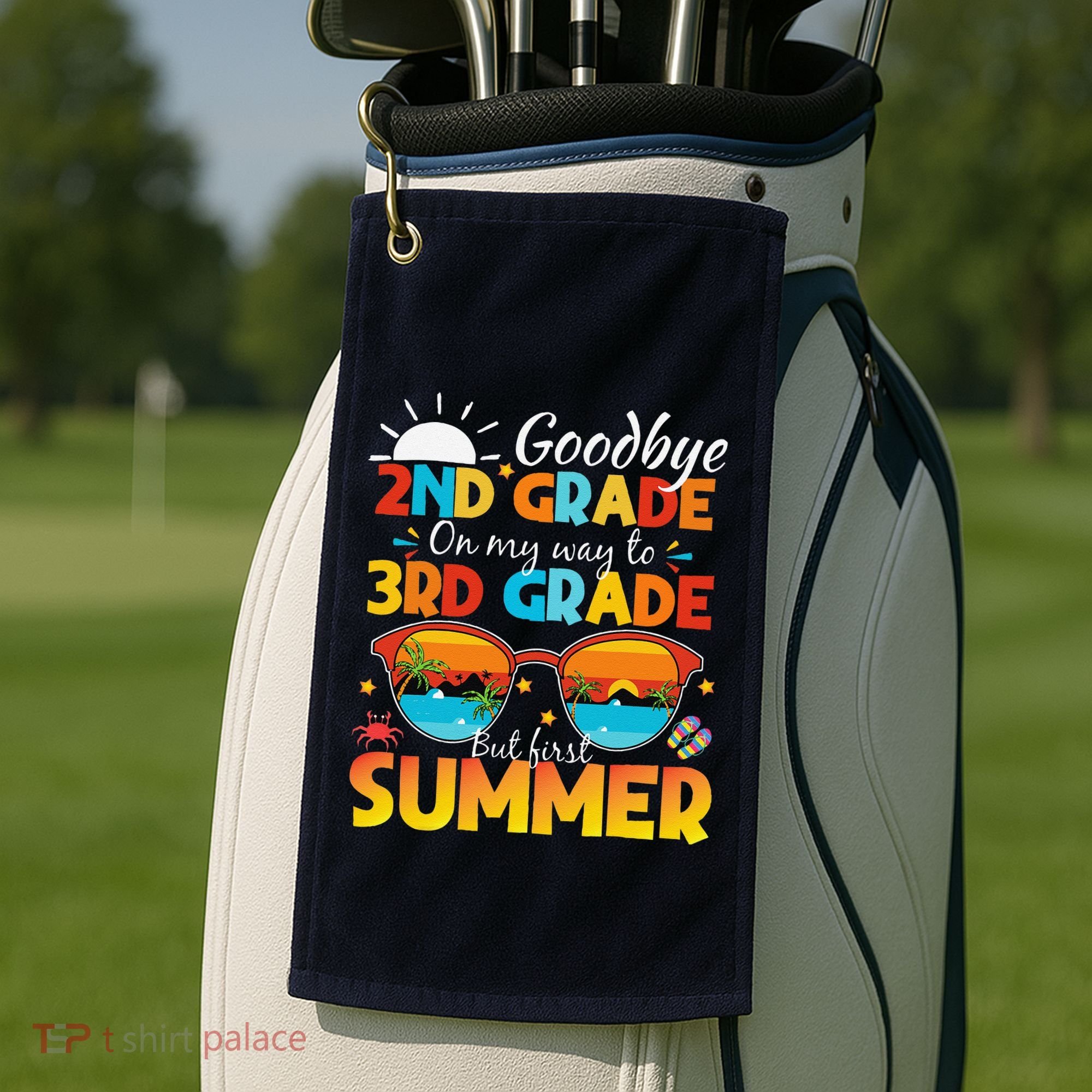 Goodbye 2nd Grade Graduation To 3rd Grade Hello Summer Golf Towel