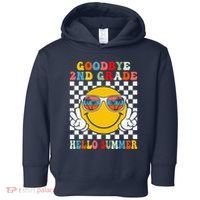 Goodbye 2nd Grade Hello Summer Last Day Of School Toddler Hoodie thumb 0