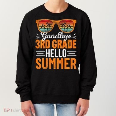 Goodbye 3rd Grade Hello Summer Third Grade Women's Sweatshirt