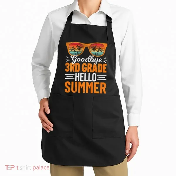 Goodbye 3rd Grade Hello Summer Third Grade Apron