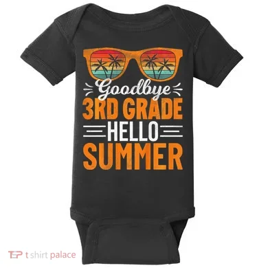 Goodbye 3rd Grade Hello Summer Third Grade Baby Bodysuit