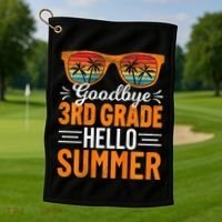 Goodbye 3rd Grade Hello Summer Third Grade Golf Towel thumb 1