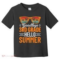Goodbye 3rd Grade Hello Summer Third Grade Toddler T-Shirt thumb 0