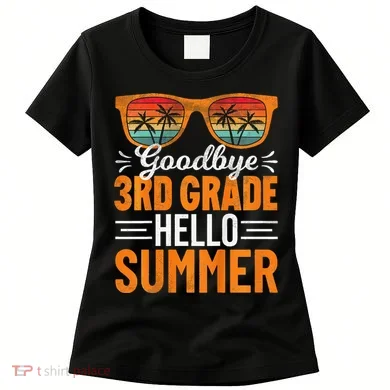 Goodbye 3rd Grade Hello Summer Third Grade Women's T-Shirt