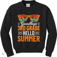 Goodbye 3rd Grade Hello Summer Third Grade Kids Sweatshirt thumb 0