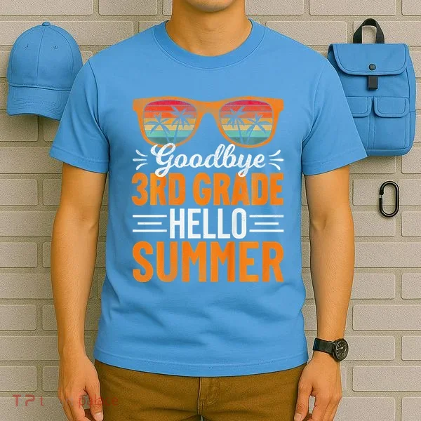 Goodbye 3rd Grade Hello Summer Third Grade T-Shirt