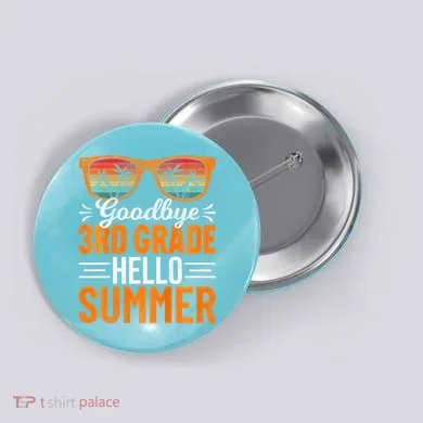 Goodbye 3rd Grade Hello Summer Third Grade Button