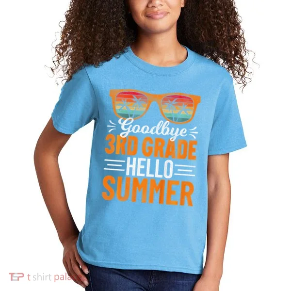 Goodbye 3rd Grade Hello Summer Third Grade Kids T-Shirt