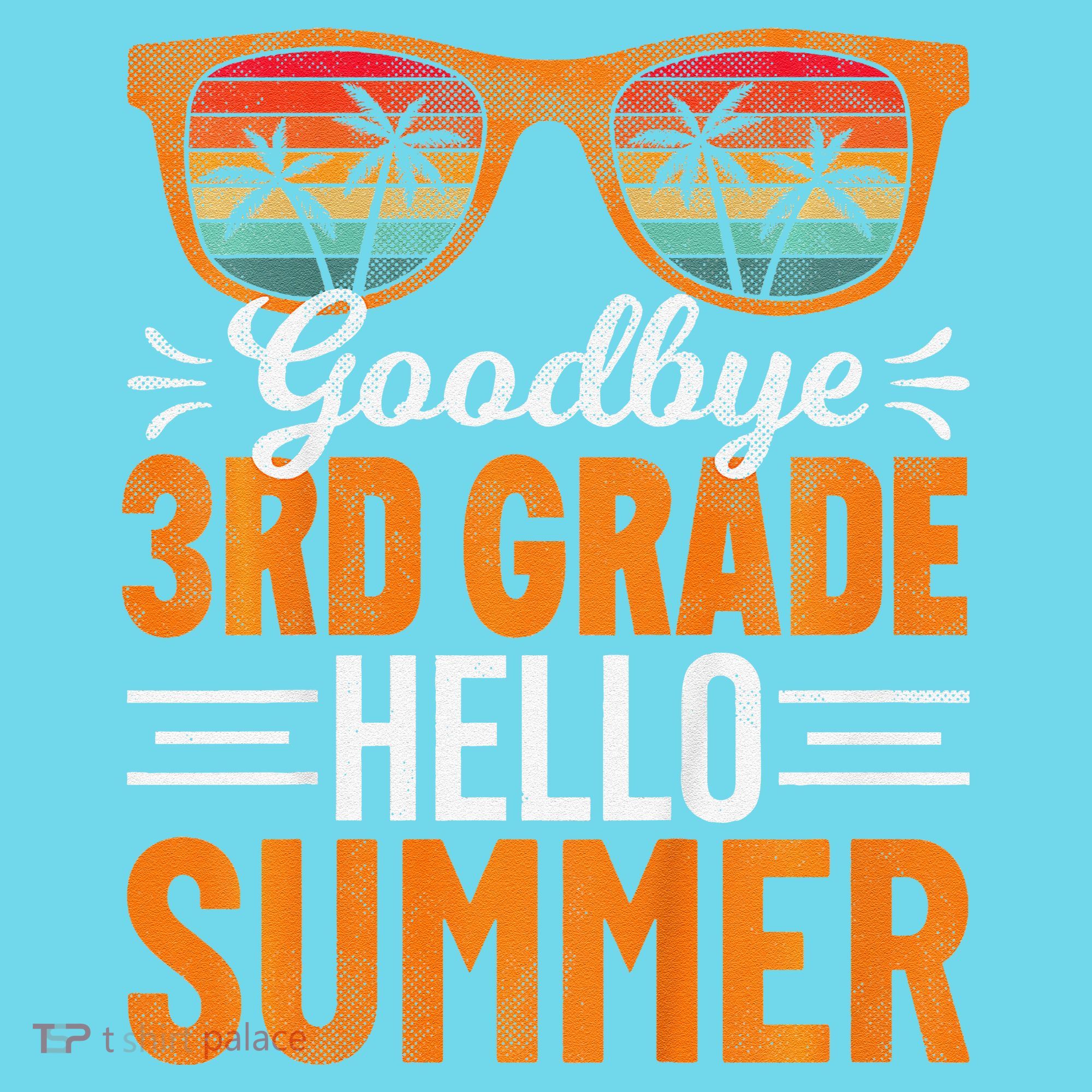 Goodbye 3rd Grade Hello Summer Third Grade Kids T-Shirt