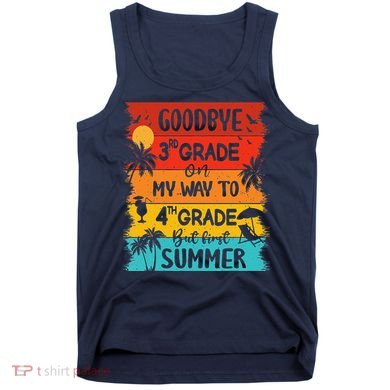 Goodbye 3rd Grade Hello Summer Last Day Of School Graduation Tank Top
