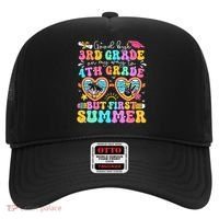 Goodbye 3rd Grade Graduation To 4th Grade But First Summer Hat thumb 0