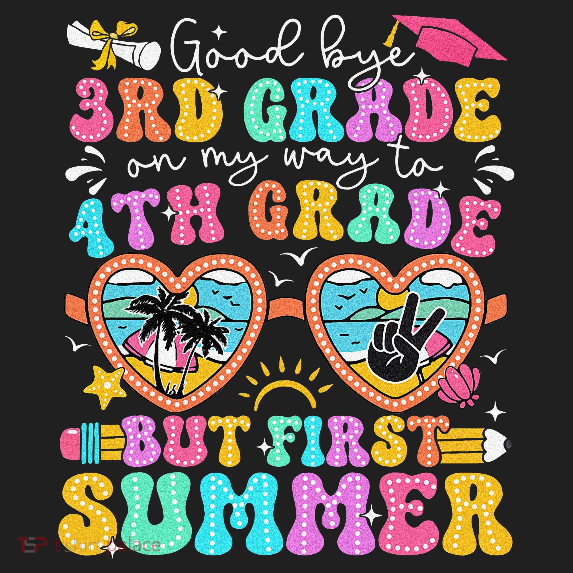 Goodbye 3rd Grade Graduation To 4th Grade But First Summer Hat