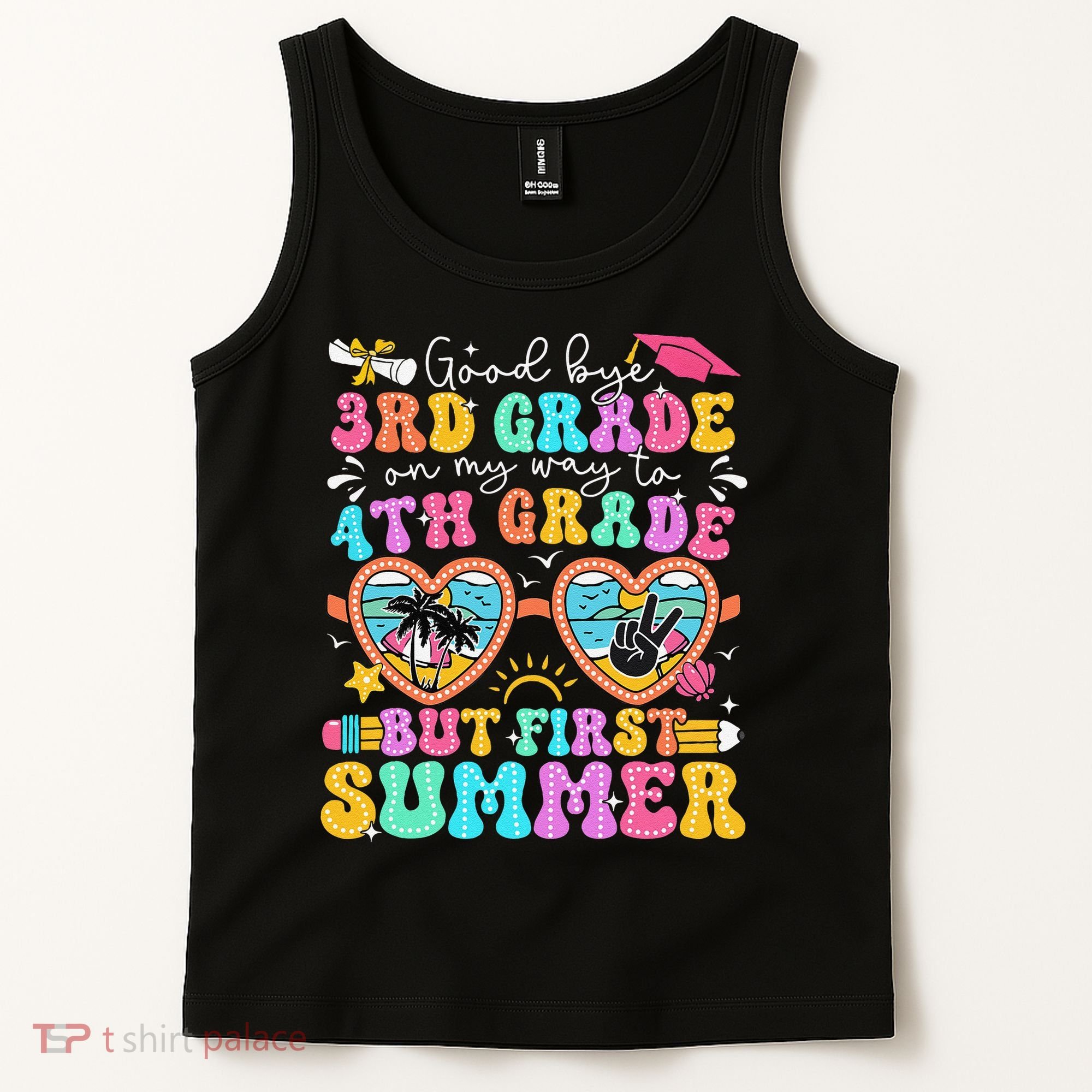 Goodbye 3rd Grade Graduation To 4th Grade But First Summer Tank Top