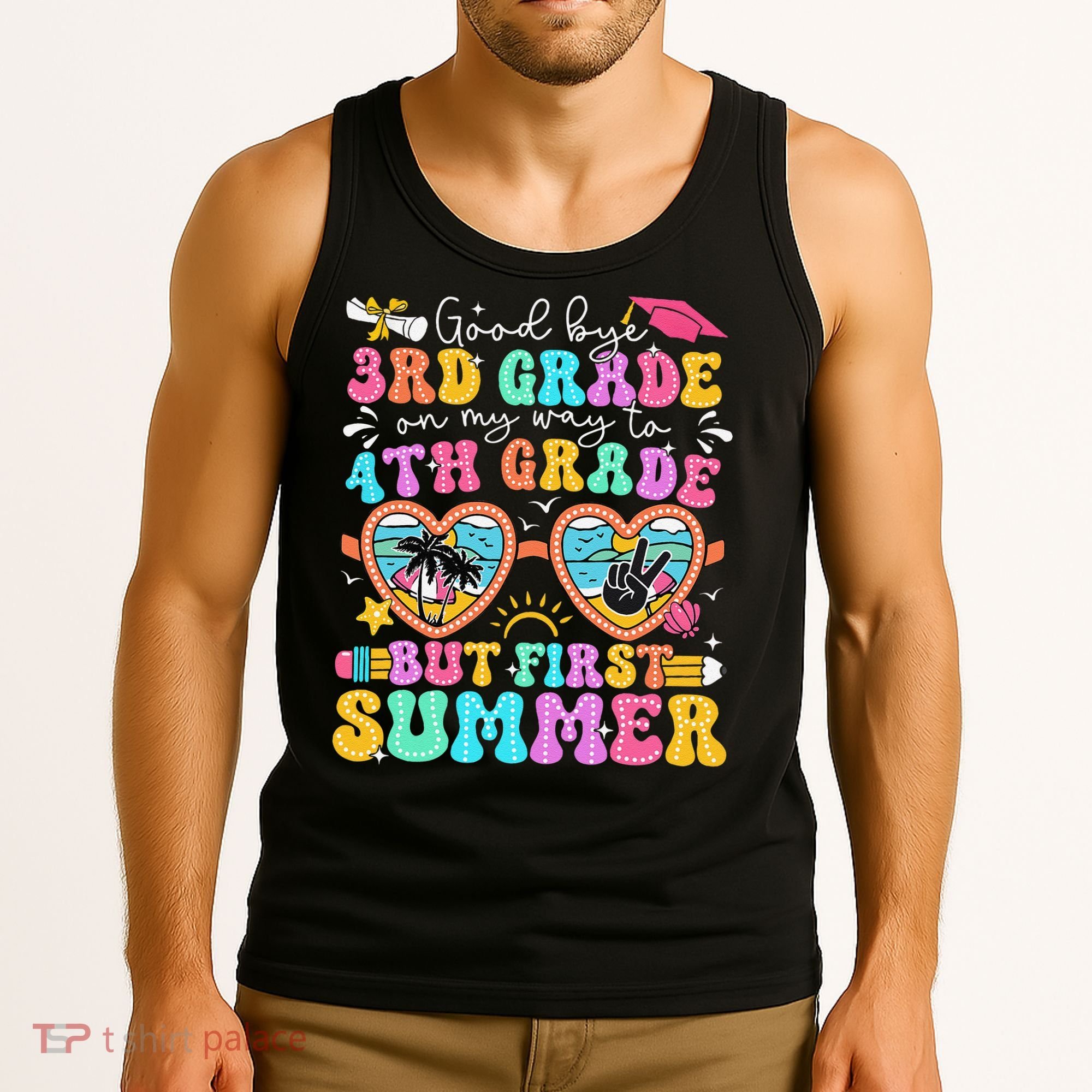 Goodbye 3rd Grade Graduation To 4th Grade But First Summer Tank Top
