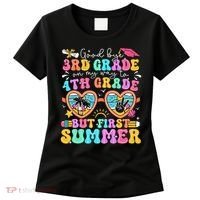 Goodbye 3rd Grade Graduation To 4th Grade But First Summer Women's T-Shirt thumb 0