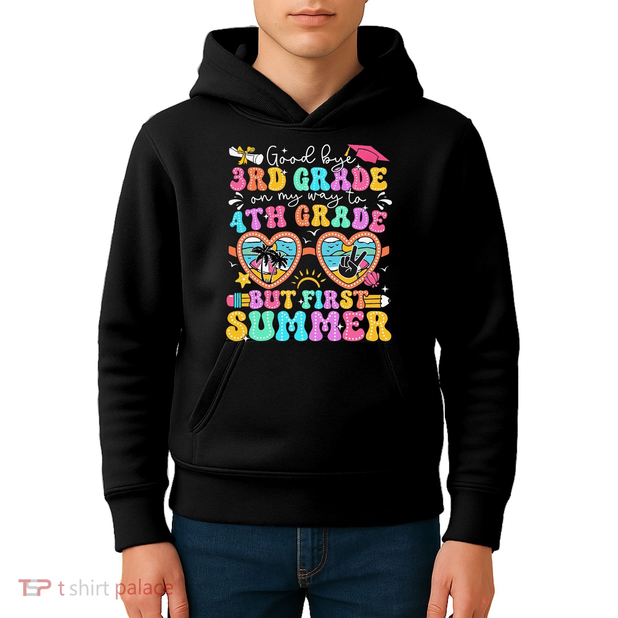 Goodbye 3rd Grade Graduation To 4th Grade But First Summer Kids Hoodie