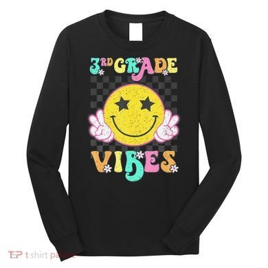 Girl 3rd Grade Vibes Smile Face Back To School Third Grade Gift Long Sleeve Shirt