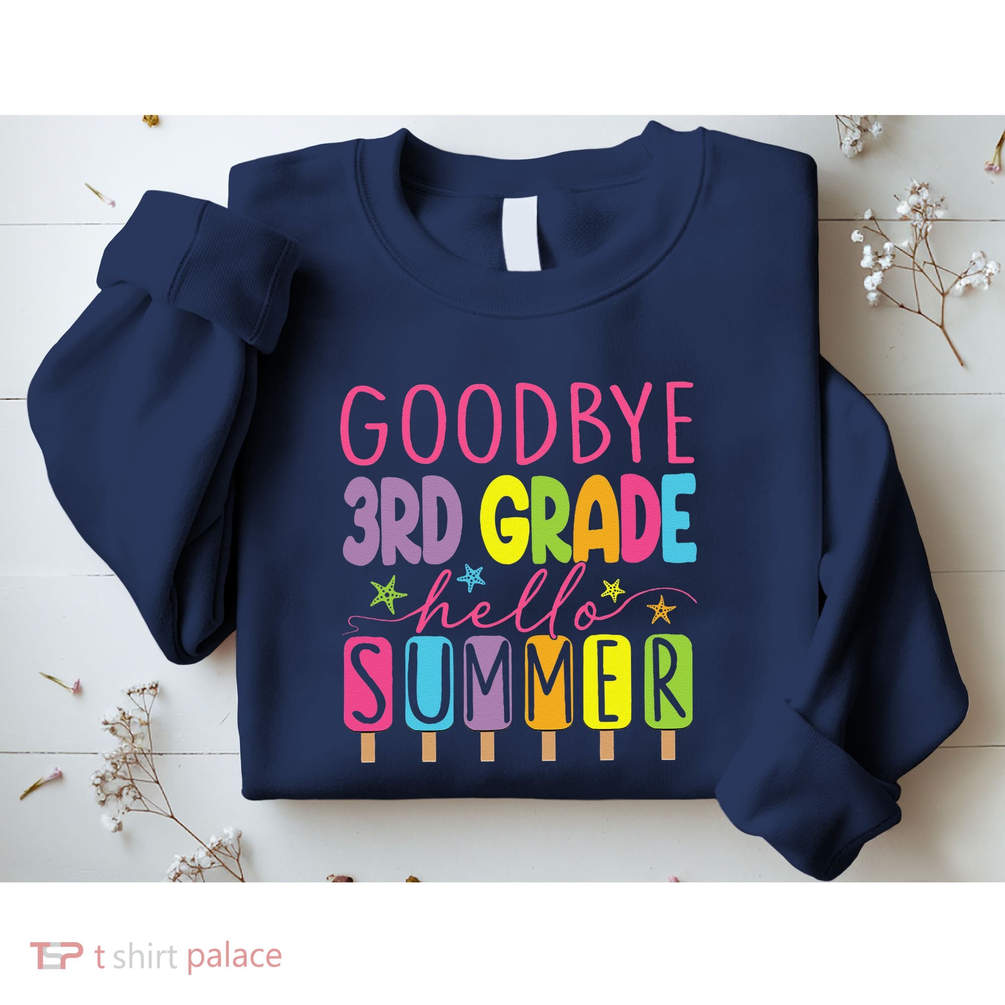 Goodbye 3rd Grade Hello Summer Last Day Of School Graduation Sweatshirt