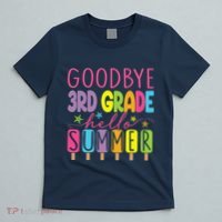 Goodbye 3rd Grade Hello Summer Last Day Of School Graduation T-Shirt thumb 5