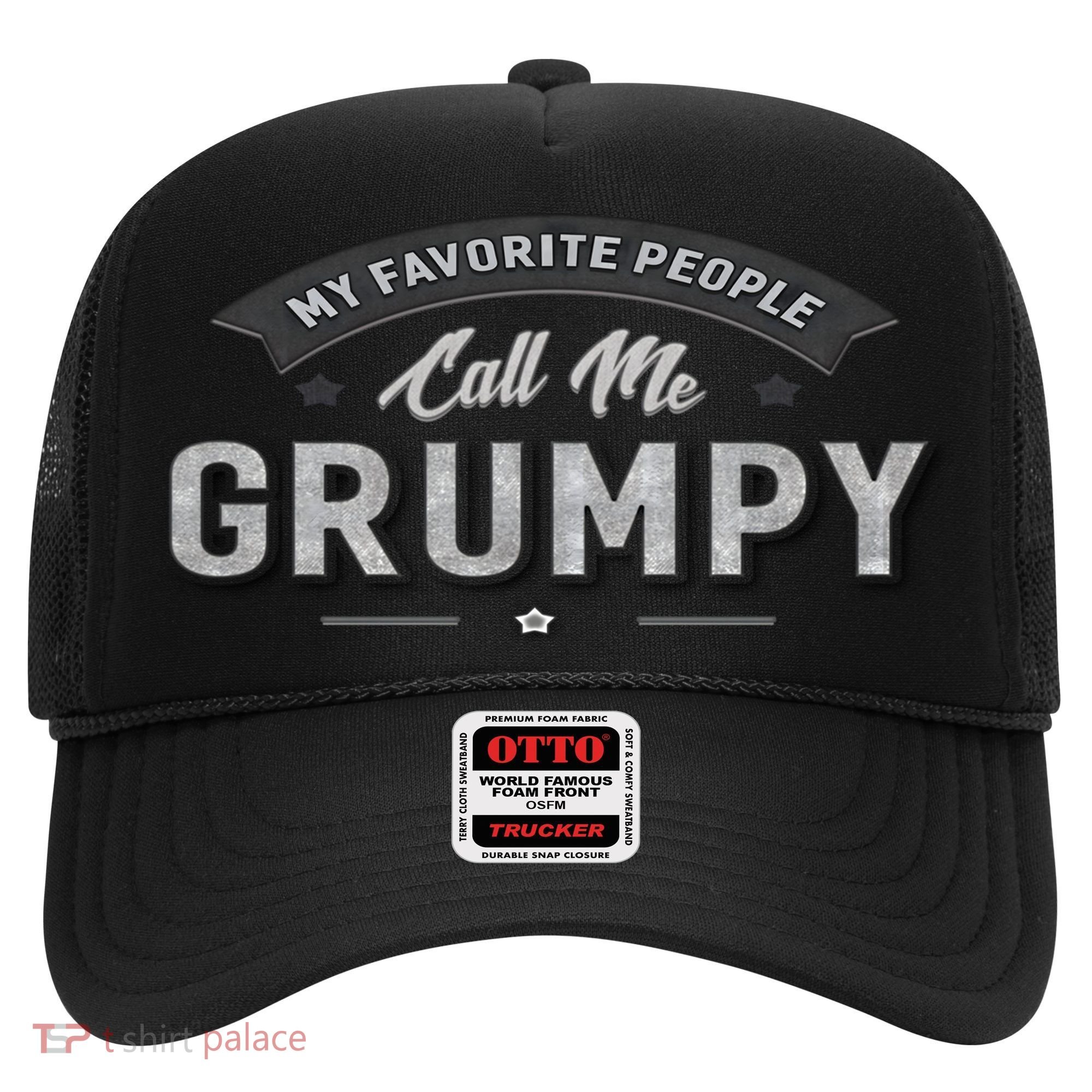 Graphic 365 My Favorite People Call Me Grumpy Grandpa Gift Hat