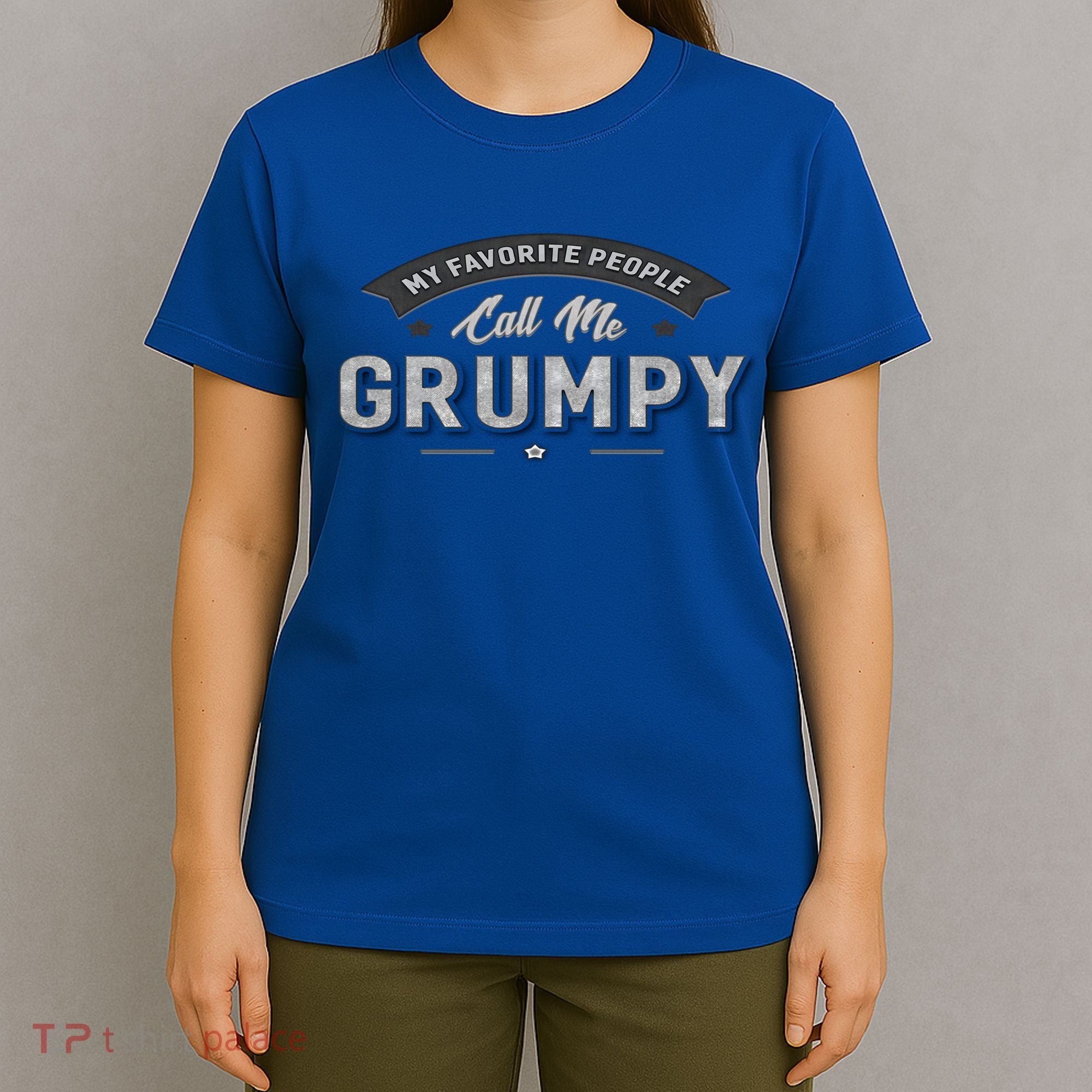 Graphic 365 My Favorite People Call Me Grumpy Grandpa Gift T-Shirt