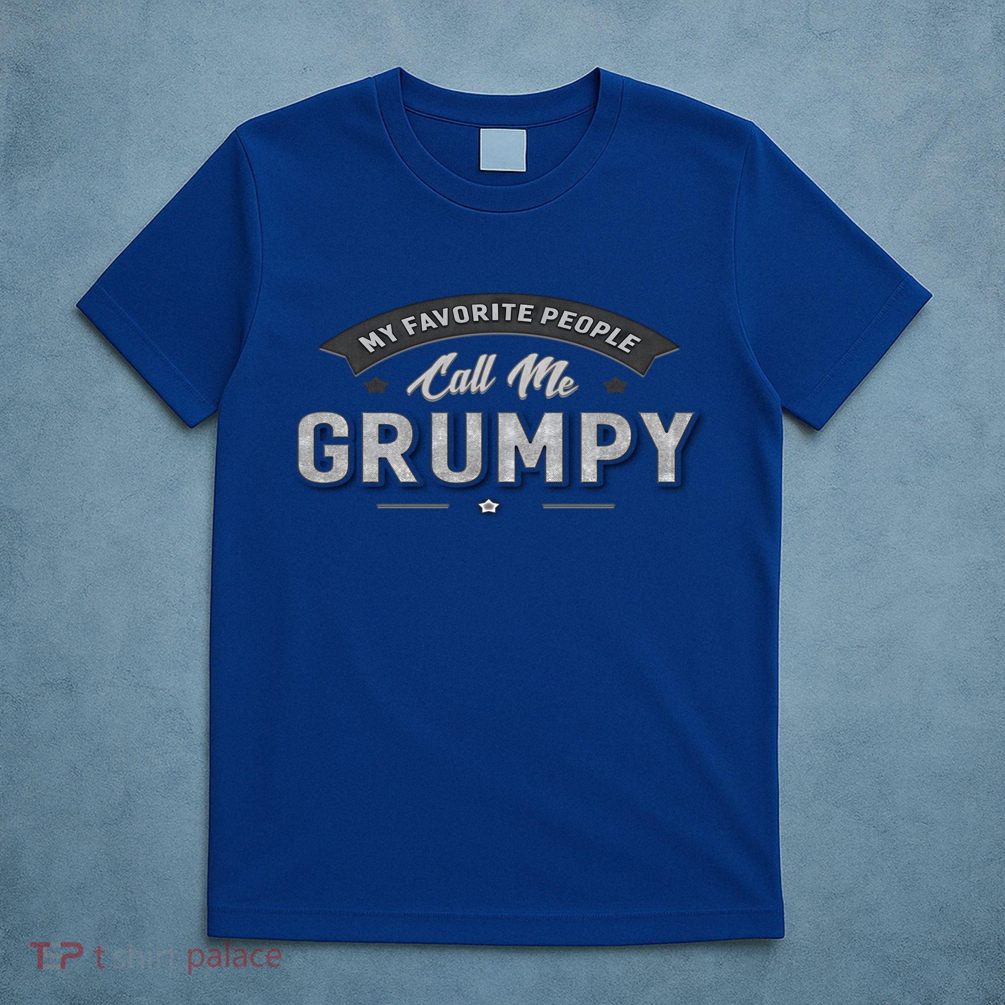 Graphic 365 My Favorite People Call Me Grumpy Grandpa Gift T-Shirt