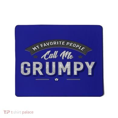 Graphic 365 My Favorite People Call Me Grumpy Grandpa Gift Mousepad
