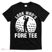 Golf 40th Birthday Look Who’s Fore 40 Forty T-Shirt thumb 0