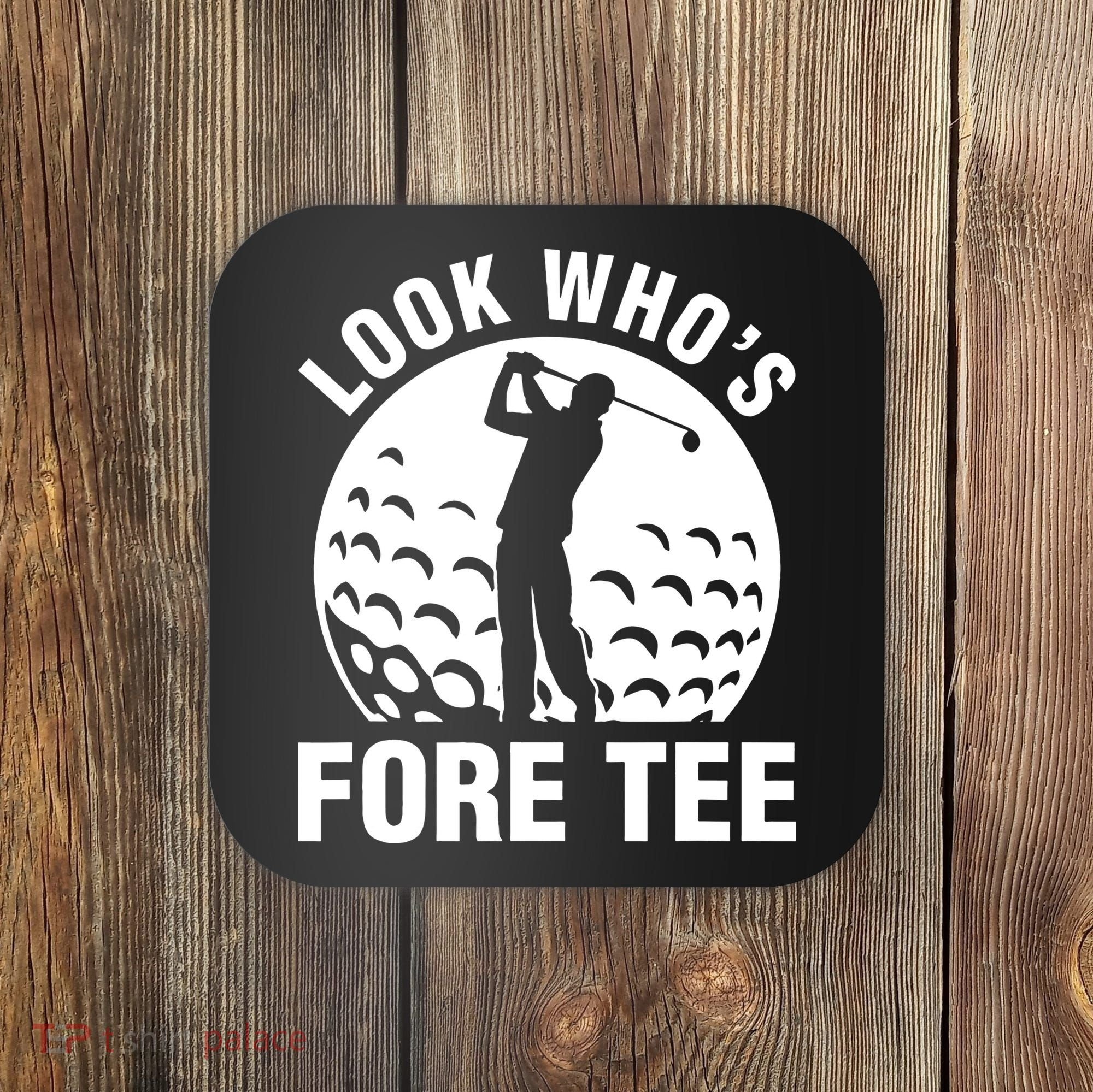 Golf 40th Birthday Look Who’s Fore 40 Forty Coaster