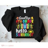 Goodbye 4th Grade Hello Summer Last Day Of School Sweatshirt thumb 2