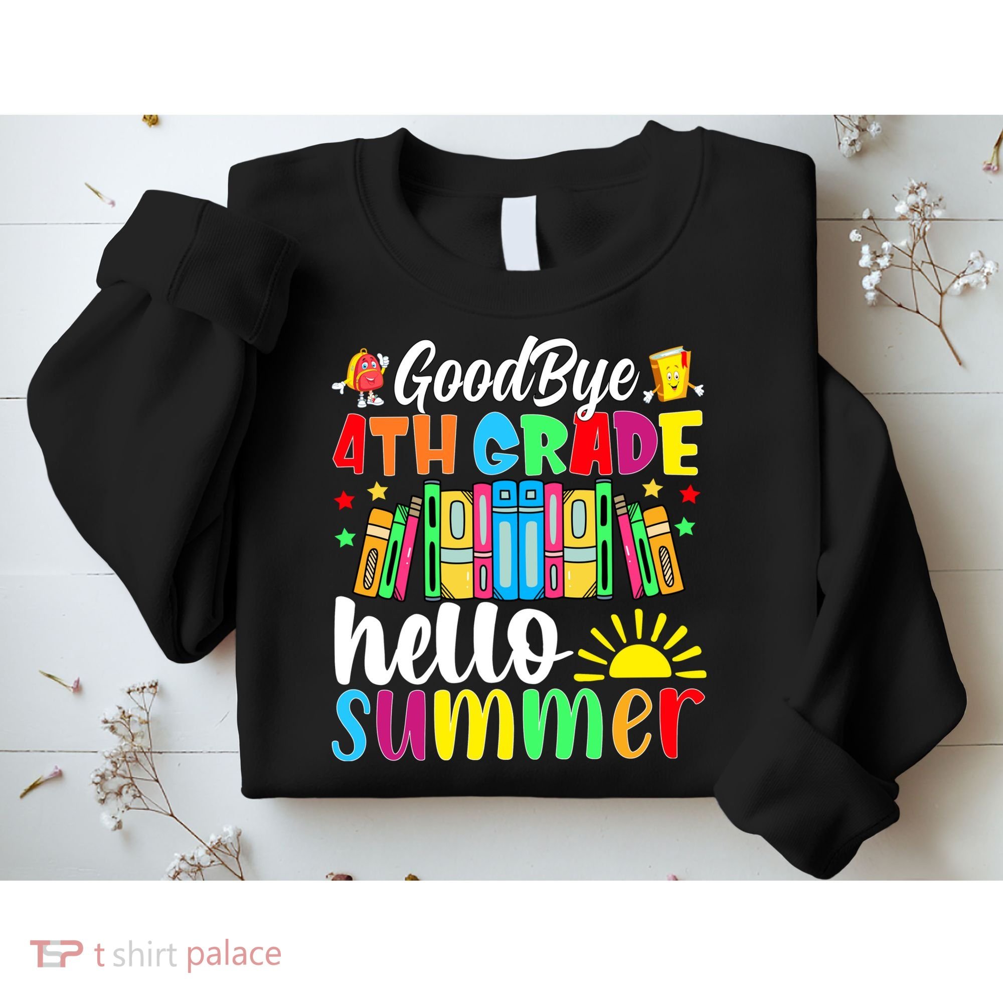 Goodbye 4th Grade Hello Summer Last Day Of School Sweatshirt