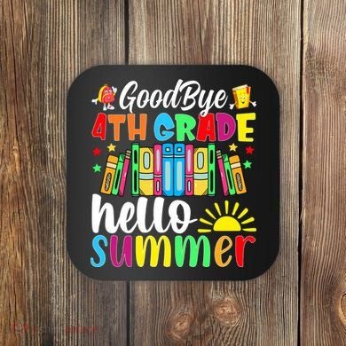 Goodbye 4th Grade Hello Summer Last Day Of School Coaster