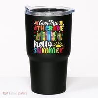 Goodbye 4th Grade Hello Summer Last Day Of School Tumbler thumb 0