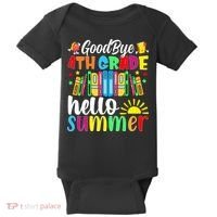 Goodbye 4th Grade Hello Summer Last Day Of School Baby Bodysuit thumb 0