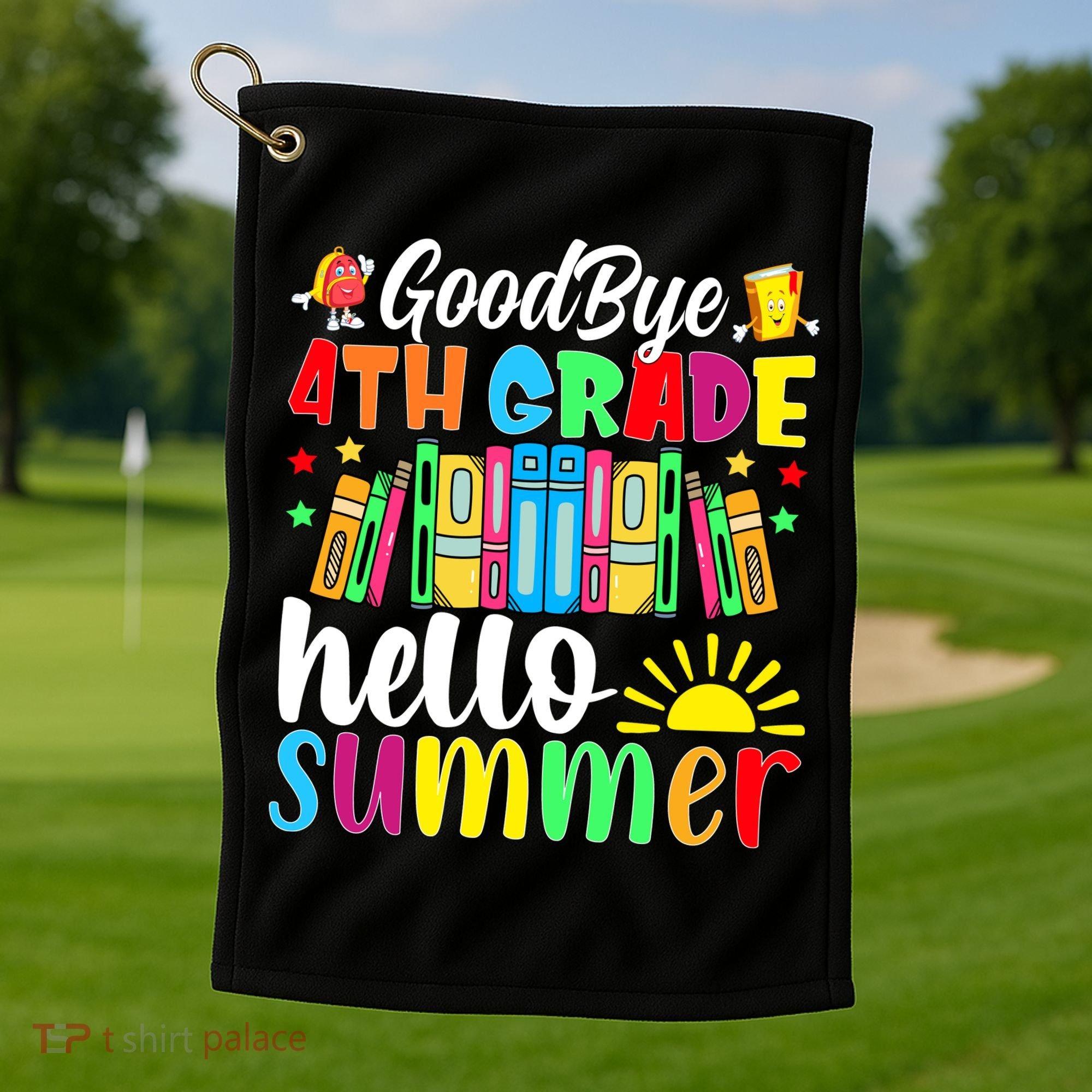 Goodbye 4th Grade Hello Summer Last Day Of School Golf Towel
