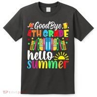 Goodbye 4th Grade Hello Summer Last Day Of School T-Shirt thumb 0