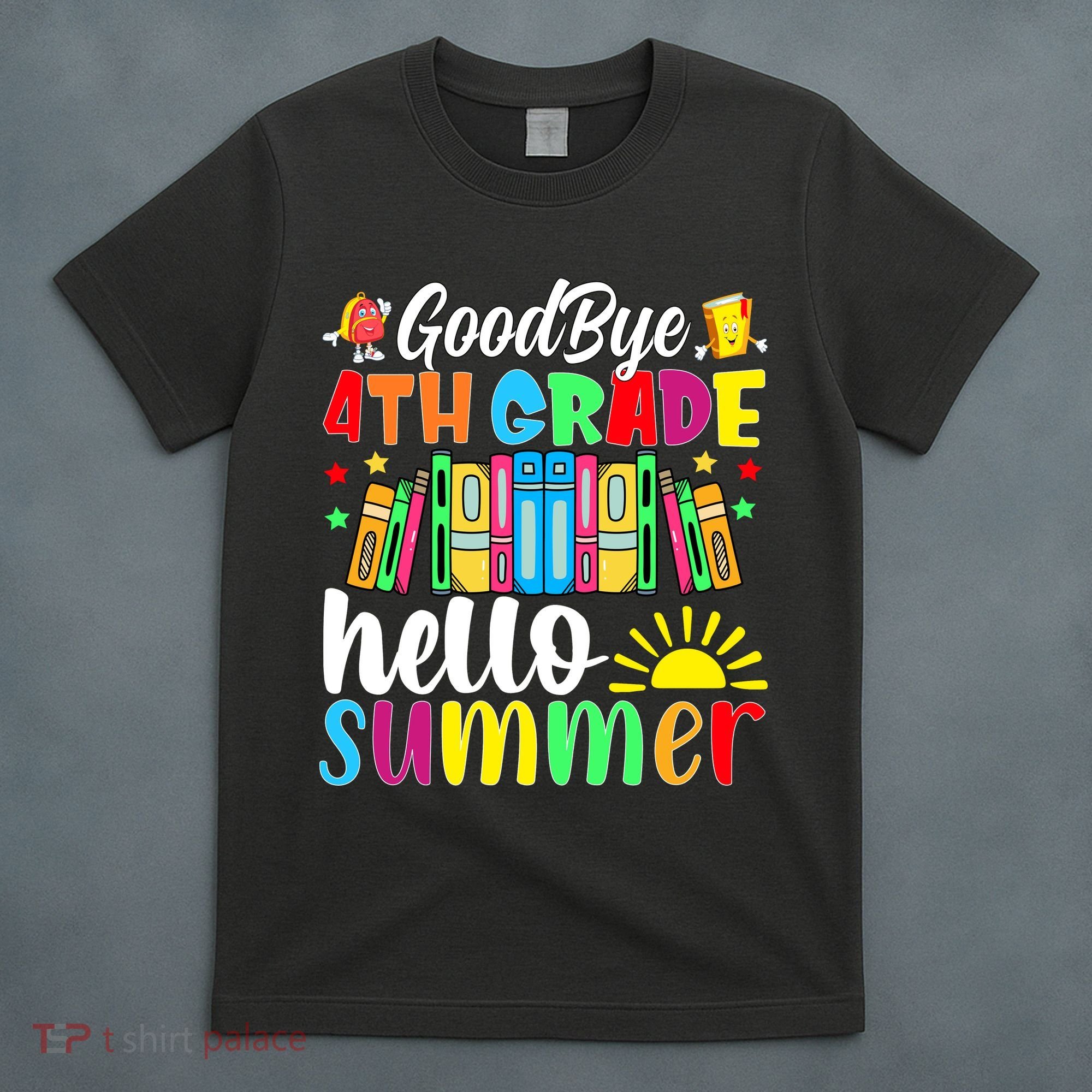 Goodbye 4th Grade Hello Summer Last Day Of School T-Shirt