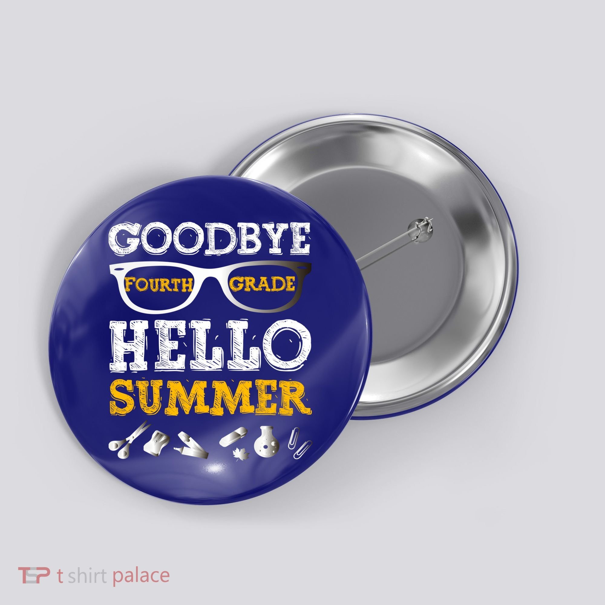 Goodbye 4Th Grade Hello Summer Gift Fourth Grade Graduate Gift Button