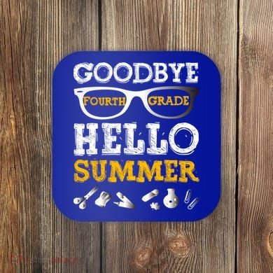 Goodbye 4Th Grade Hello Summer Gift Fourth Grade Graduate Gift Coaster