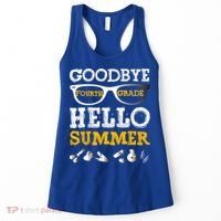 Goodbye 4Th Grade Hello Summer Gift Fourth Grade Graduate Gift Women's Tank Top thumb 0