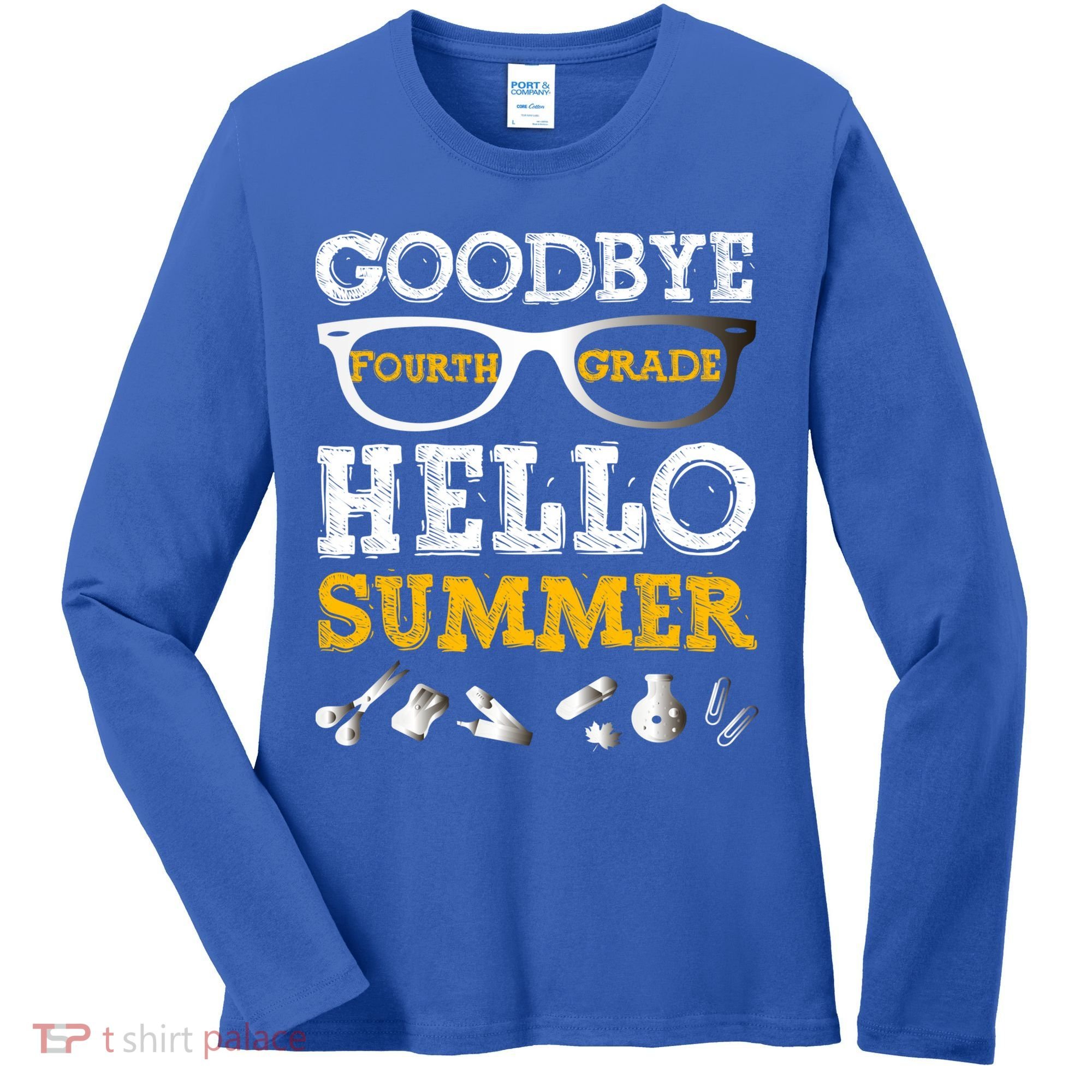 Goodbye 4Th Grade Hello Summer Gift Fourth Grade Graduate Gift Women's Long Sleeve Shirt