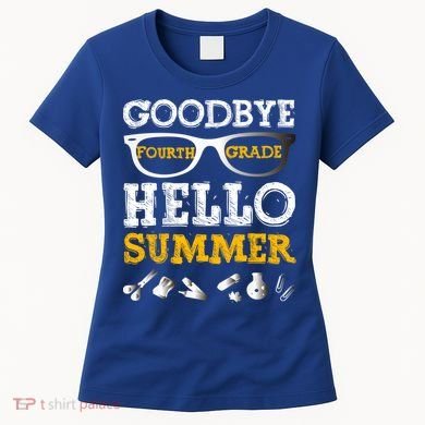 Goodbye 4Th Grade Hello Summer Gift Fourth Grade Graduate Gift Women's T-Shirt